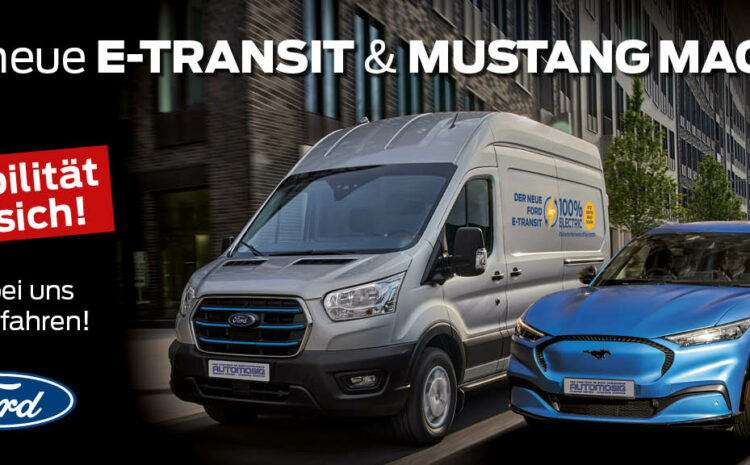  Der neue E-Transit & Mustang Mach-E