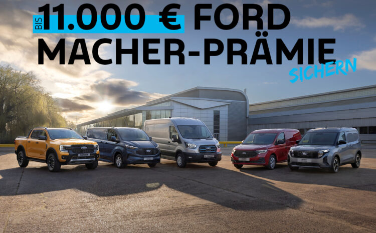  11000 € Ford Macher-Prämie